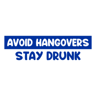 Avoid Hangovers Stay Drunk Decal (Blue)